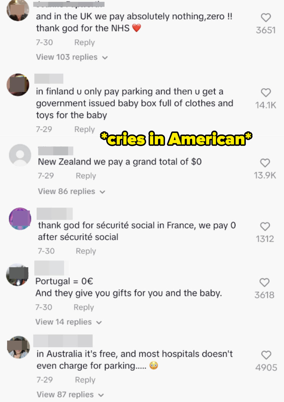 People from UK, Finland, New Zealand, France, Portugal, and Australia commenting how much they don't pay for labor and delivery, which is often $0 for them