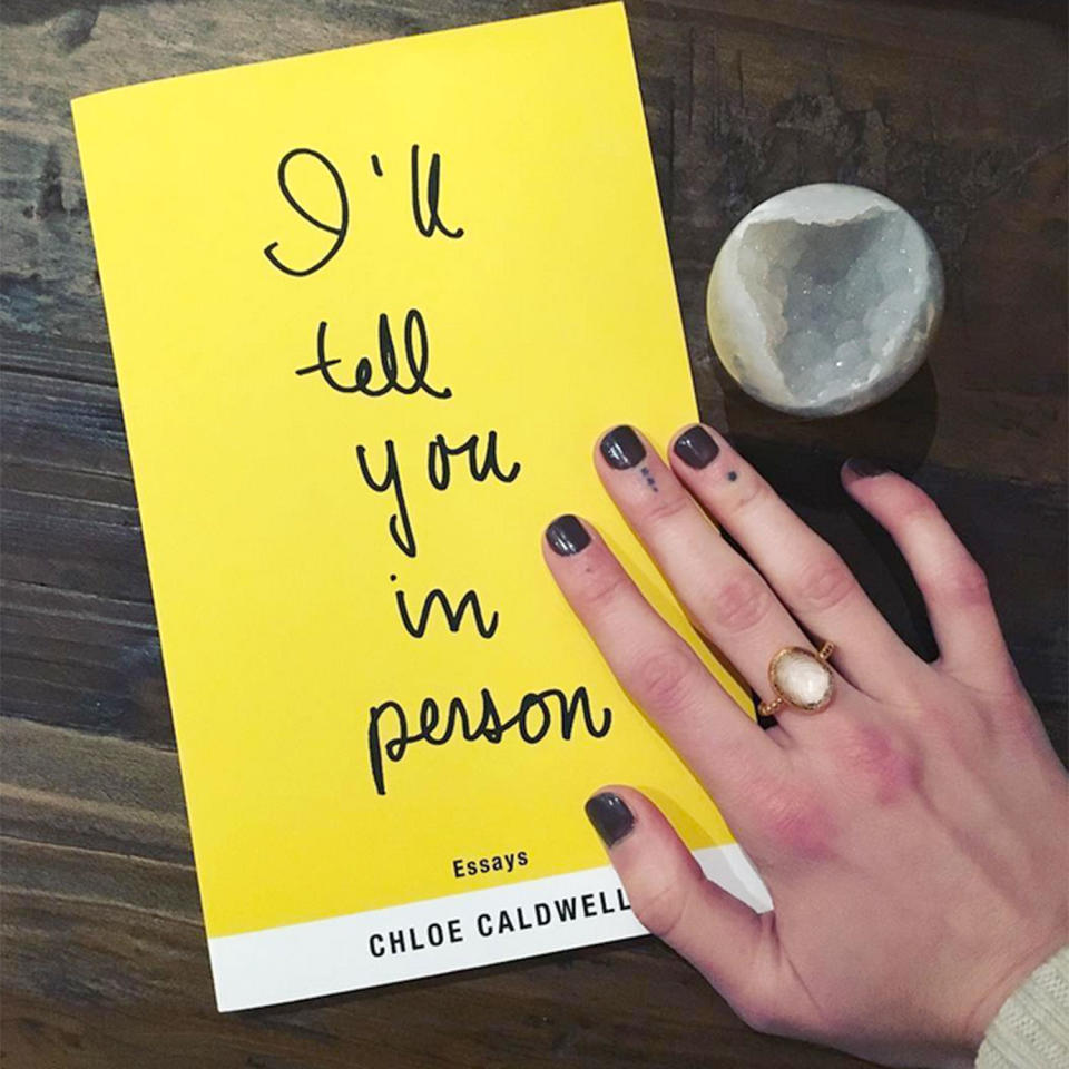 I'll Tell You In Person by Chloe Caldwell