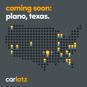 CarLotz is coming soon to Plano.