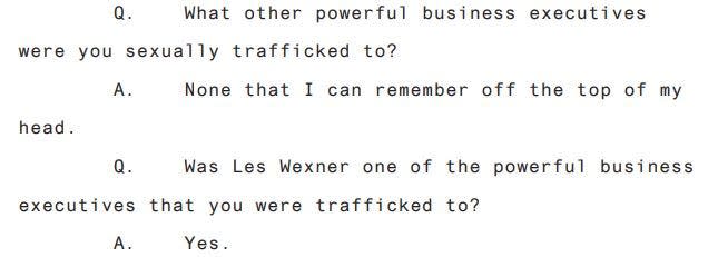 Testimony from Virginia Giuffre in a deposition from 2016 in which she is asked about allegations that Jeffrey Epstein sexually trafficked her to prominent politicians and business leaders, including Les Wexner.