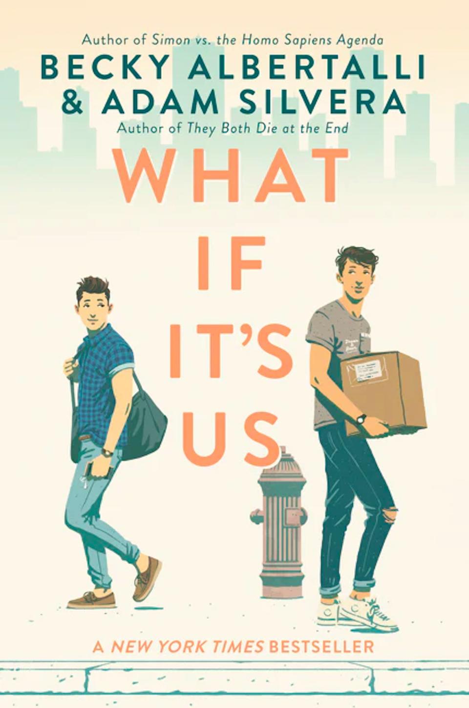 "What If It's Us" by Becky Albertalli and Adam Silvera.