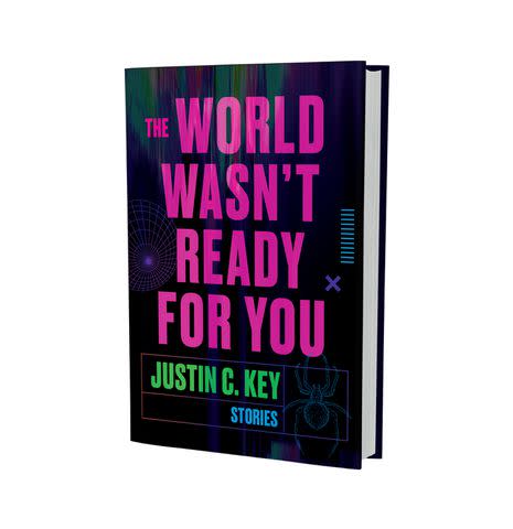 <p>Courtesy Harper Collins</p> The World Wasn't Ready For You by Justin C. Key