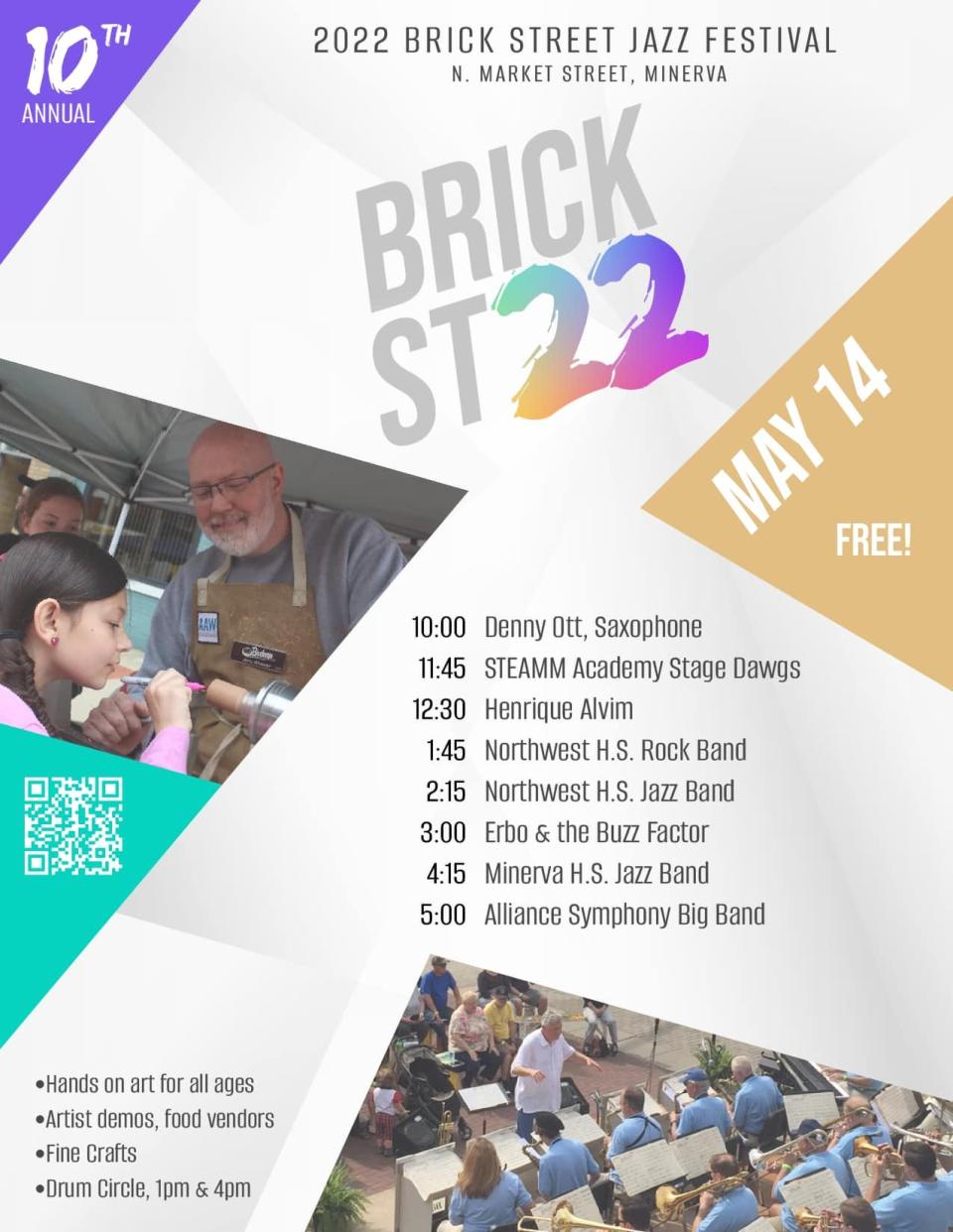 The 10th annual Brick Street Art & Jazz Festival is Saturday in Minerva. Music starts at 10 a.m. Food and art activities are featured.