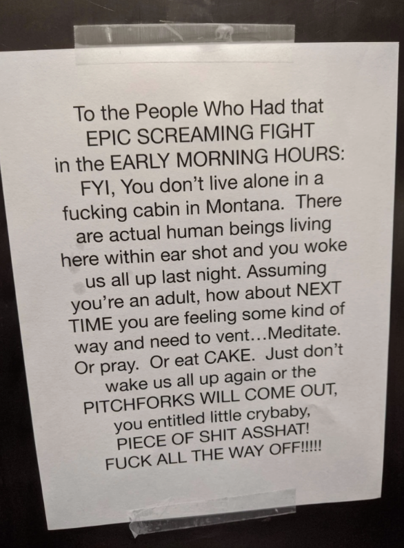 A typed note addressing people who had a loud fight early in the morning, suggesting they meditate, pray, eat cake, or leave pitchforks will come out. Uses strong language