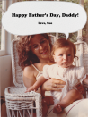 <p>Whether you add in a sweet photo of you and Dad from yesteryear or a more recent photo of your own child, this personal card is sure to make his day.</p><p><strong>Customize and send this e-card via Paperless Post.</strong></p>