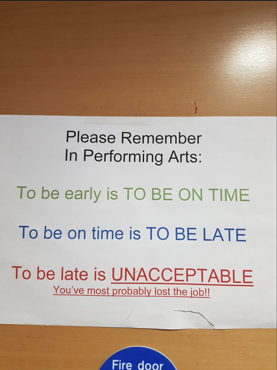 Sign with text: "Please Remember In Performing Arts: To be early is TO BE ON TIME; To be on time is TO BE LATE; To be late is UNACCEPTABLE. You've most probably lost the job!!"