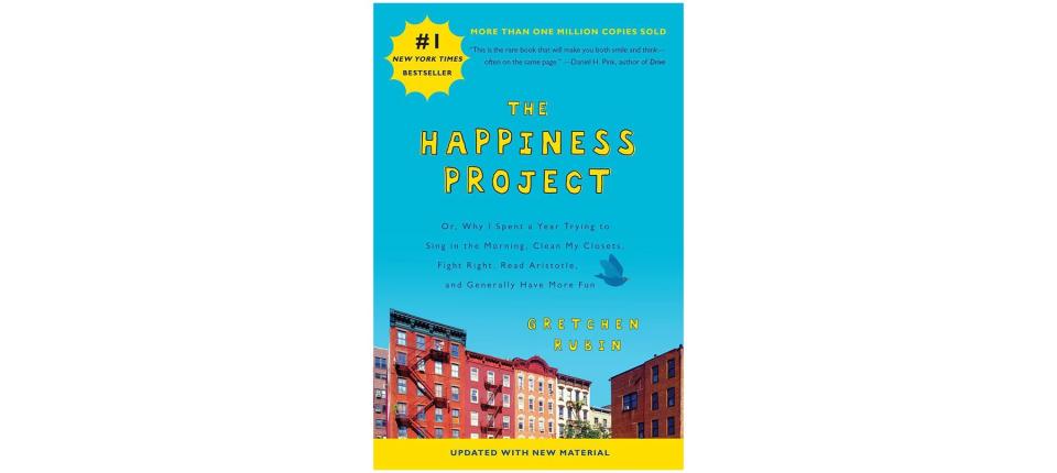 The Happiness Project , by Gretchen Rubin