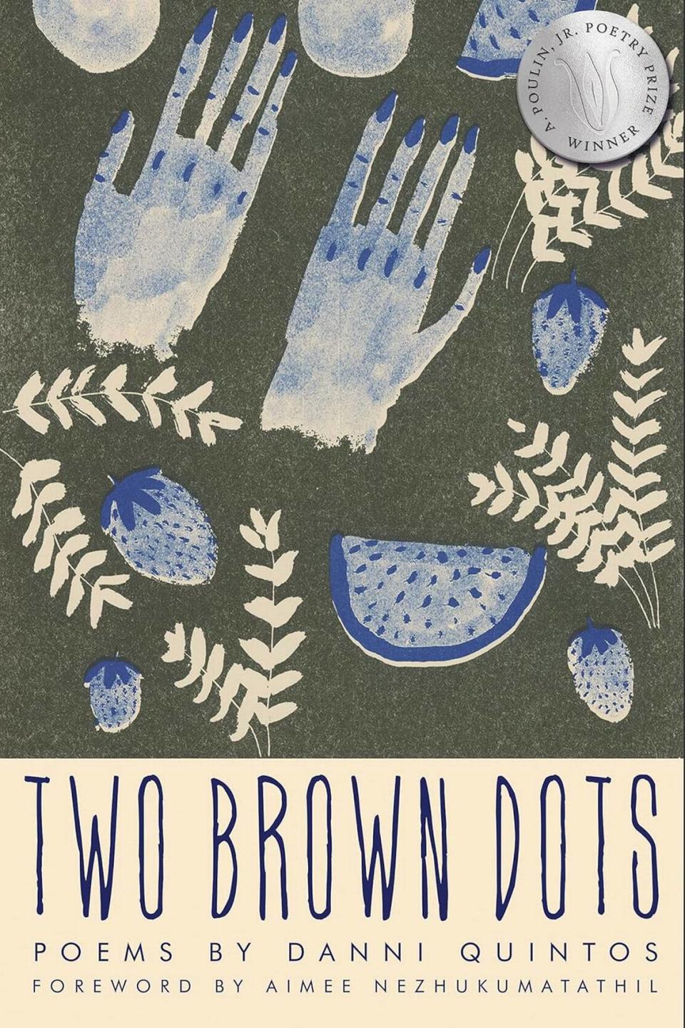 “Two Brown Dots” is Danni Quintos’ debut book poetry.