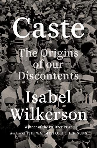 86) <i>Caste: The Origins of Our Discontents,</i> by Isabel Wilkerson