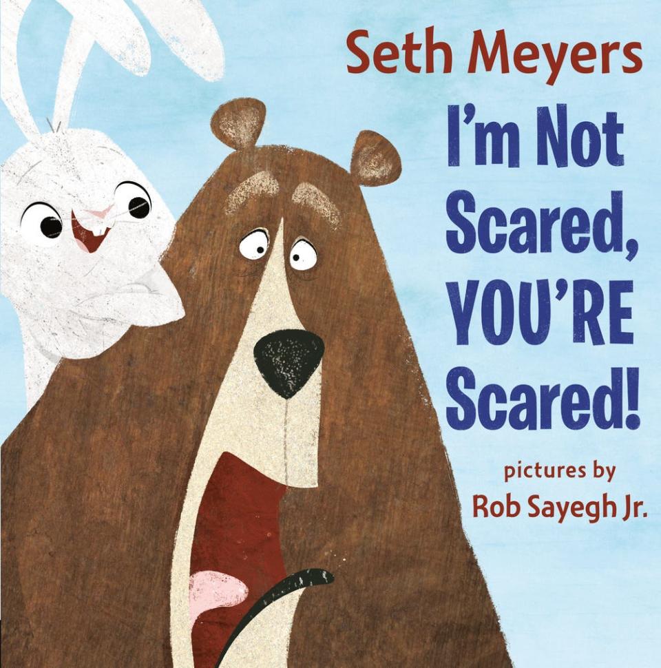 "I'm Not Scared, You're Scared!" is the new children's book from Seth Meyers.