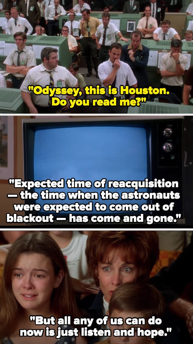 Houston tries to get ahold of Apollo 13 as people watch the news, and the newscaster says they should've made contact by now