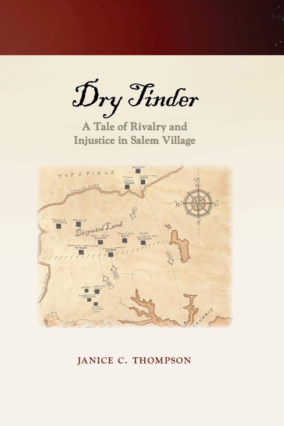 "Dry Tinder: A Tale of Rivalry and Injustice in Salem Village" is written by former Ashland resident Janice Thompson. The historical fiction novel tells the story of Sarah Towne, who later became Sarah Clayes and fled from Salem to Framingham during the Salem witch trials.