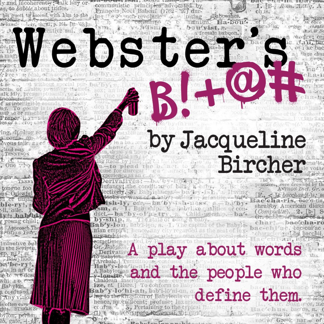 "Webster's B!+@#" will be performed at Ted Jones Playhouse in Bloomington from Jan. 25 to Feb. 11, 2024.