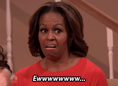 Michelle Obama saying, "Ewwwwwww...."