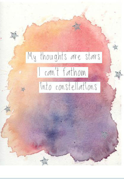 "My thoughts are stars I can't fathom into constellations."   via <a href="treach-er0us.tumblr.com">treach-er0us.tumblr.com</a>