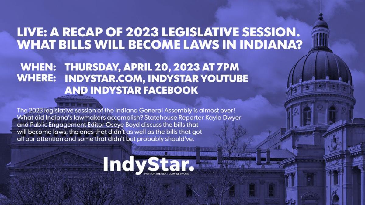 Its A Wrap A Recap Of 2023 Legislative Session What Bills Will Become Laws In Indiana