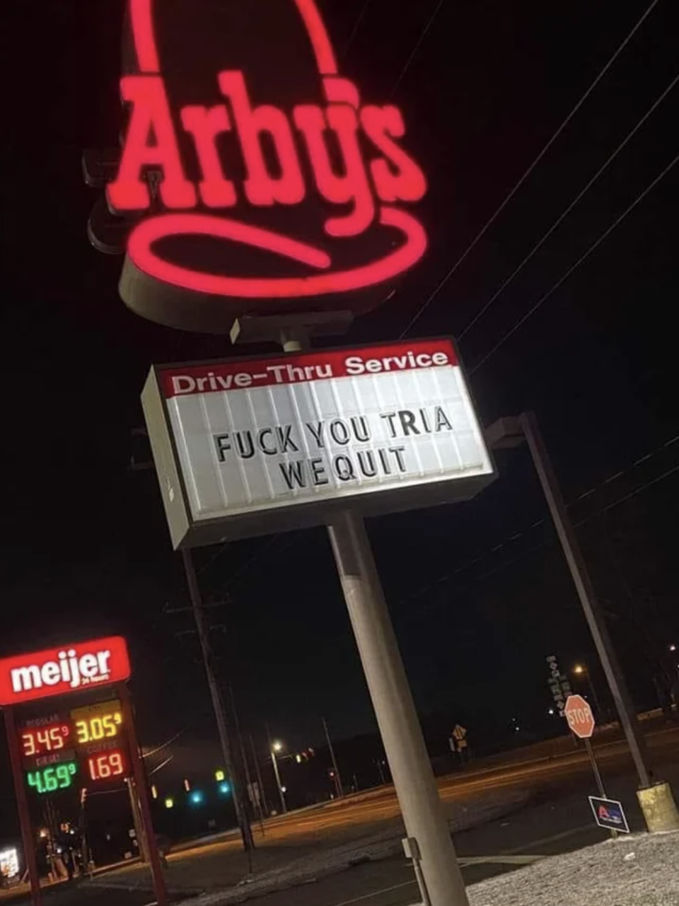 An Arby's sign saying, "Fuck you Tria, we quit"