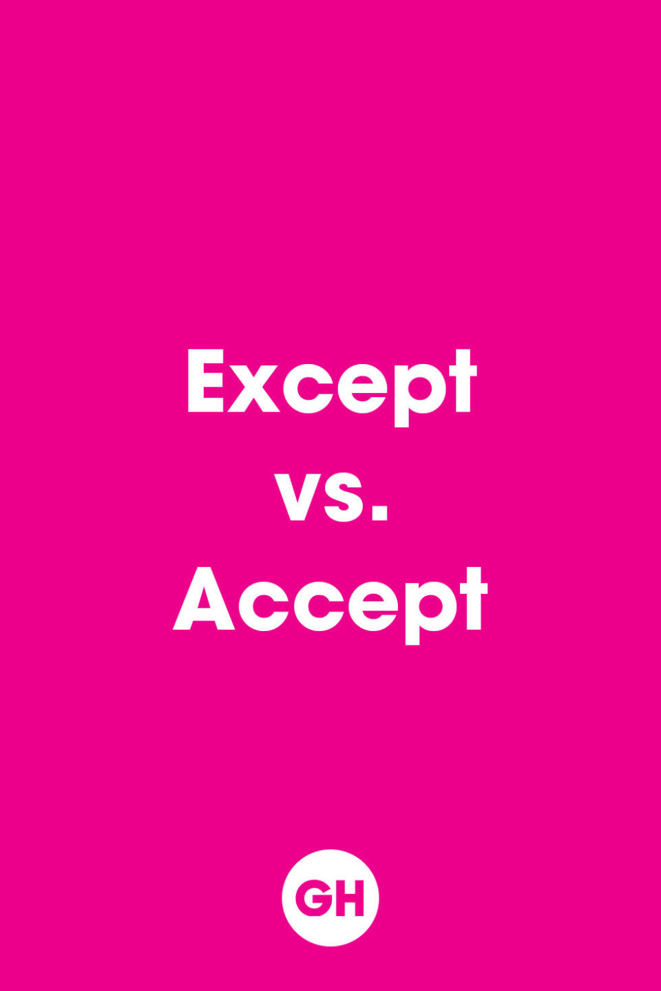 <p>Accept = receive. Except = exclude. Think of it this way: The restaurant <em>accepts</em> all credit cards <em>except</em> American Express. </p>