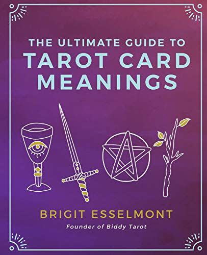 <i>The Ultimate Guide to Tarot Card Meanings</i> by Brigit Esselmont