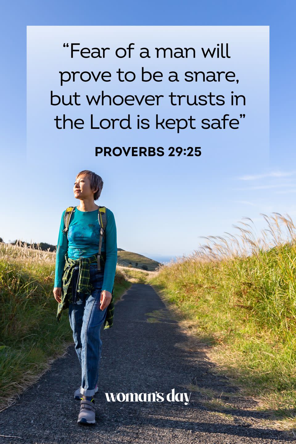 <p>“Fear of a man will prove to be a snare, but whoever trusts in the Lord is kept safe."</p><p><strong>The Good News: </strong>Fear can be a downfall for anyone, but trusting in God keeps you protected and safe.</p>