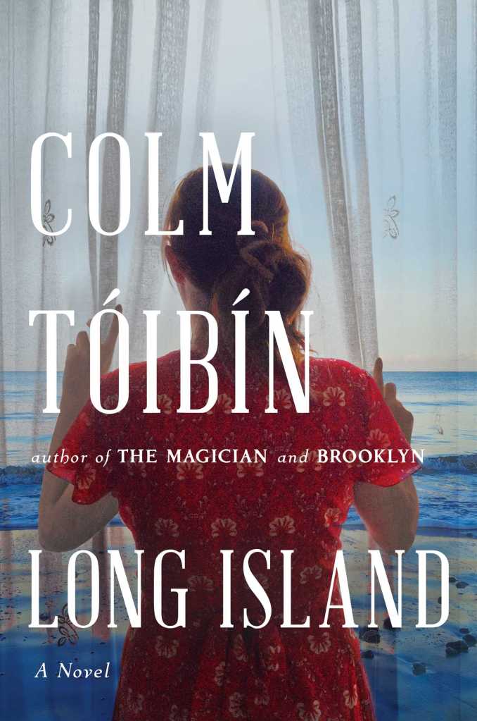 Colm Toibin wrote the novel “Long Island.”