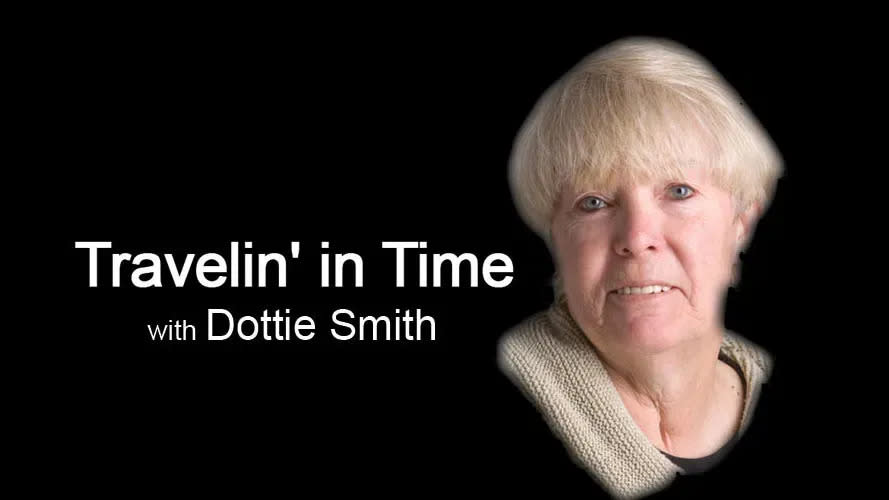 Dottie Smith's Travelin' in Time column ran in the Record Searchlight for many years.