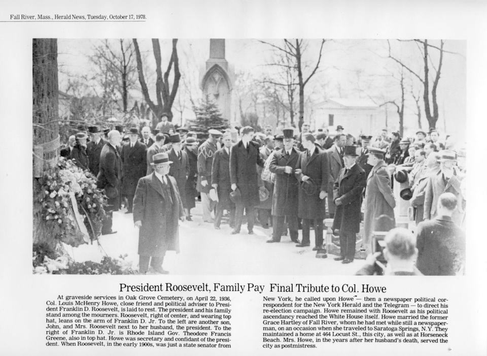 At graveside services in Oak Grove Cemetery, on April 22, 1936, Col. Louis McHenry Howe, close friend and political advisor to President Franklin D. Roosevelt, was laid to rest. The president and his family were in attendance to pay their respects. Roosevelt, right of center, and wearing a top hat, leans on the arm of his son Franklin Jr. To the left of the president are Mrs. Eleanor Roosevelt and their son, John.