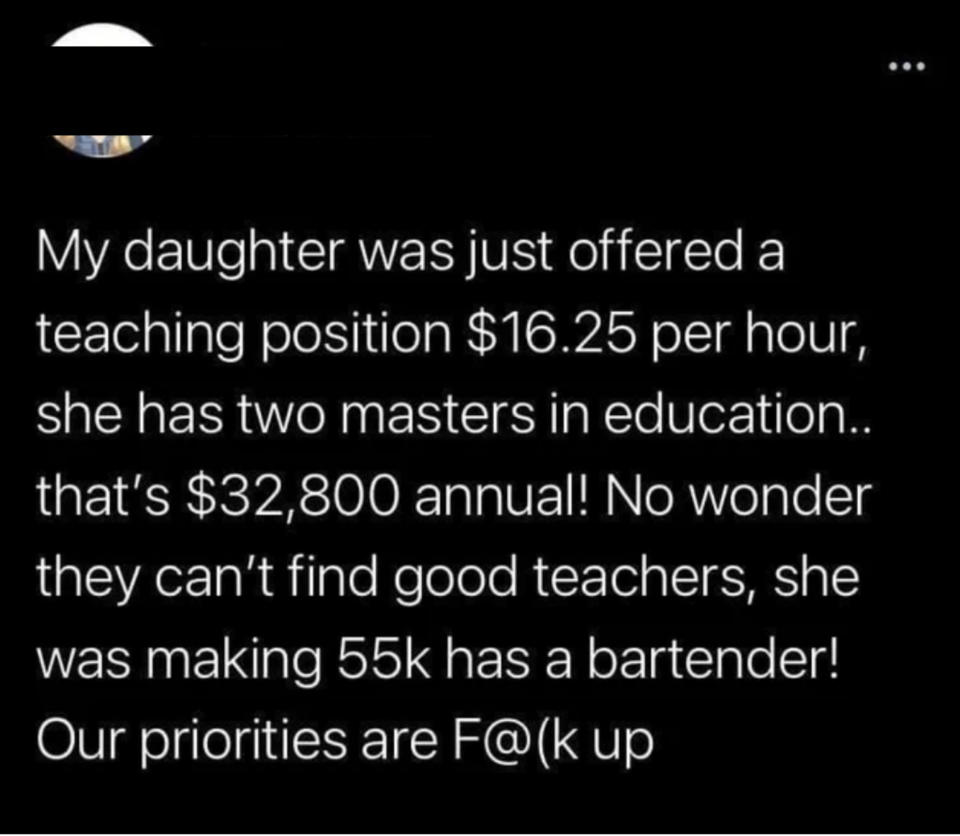 Tweet about person's daughter with two master's degrees in education who was offered a teaching position paying $16/hour but was making $55,000 as a bartender