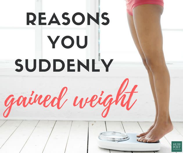 6 Reasons Why The Scales Said You Gained Weight