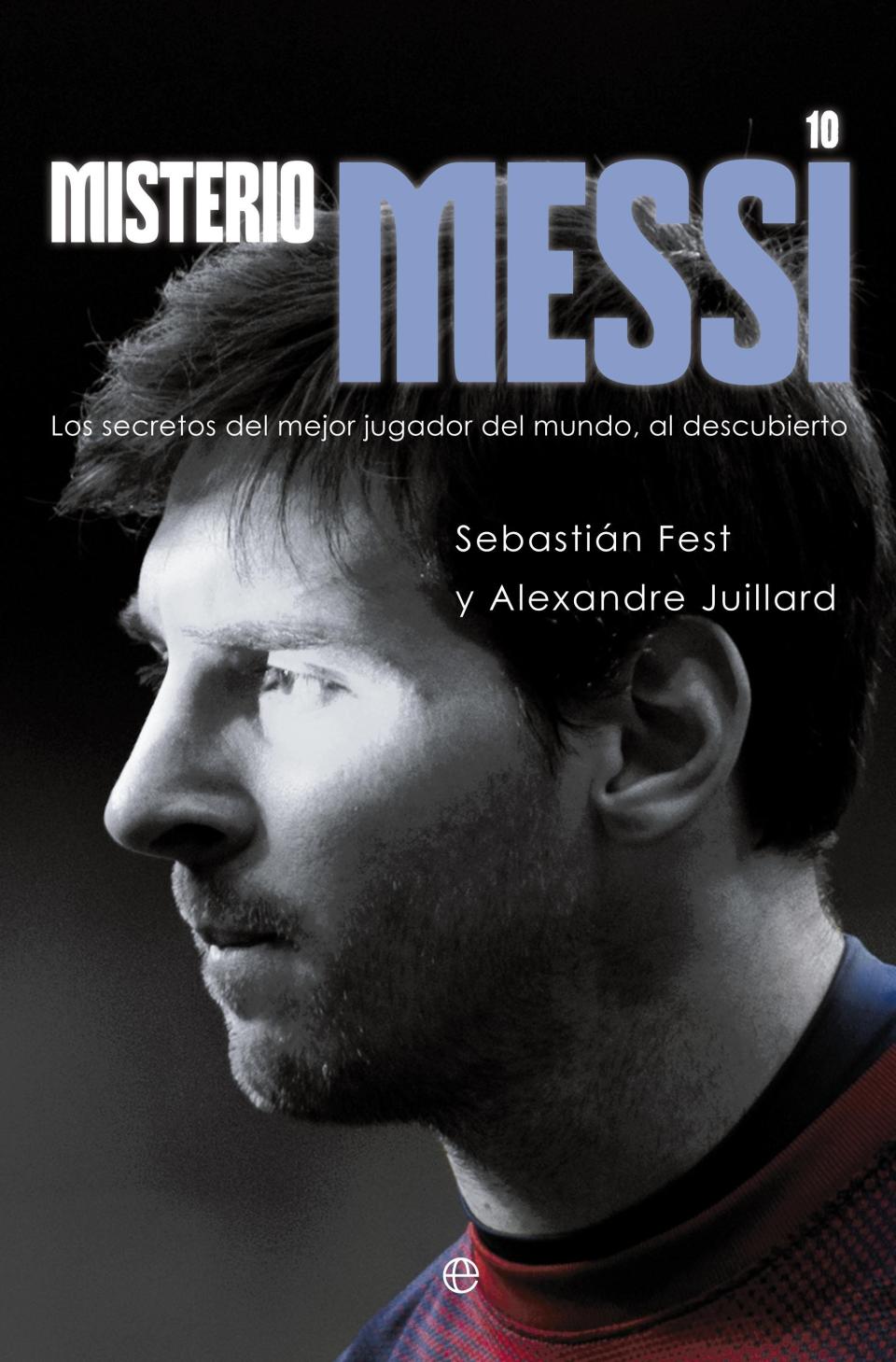 Portada del libro ‘Misterio Messi’, de Sebastián Fest y Alexandre Juillard, de Editorial La Esfera de los Libros.