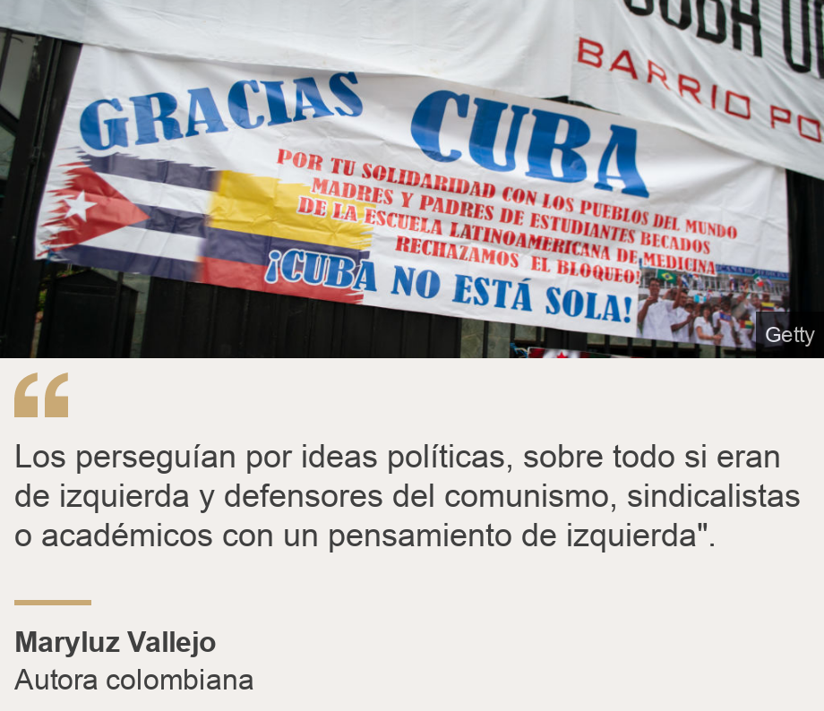 "Los perseguían por ideas políticas, sobre todo si eran de izquierda y defensores del comunismo, sindicalistas o académicos con un pensamiento de izquierda".", Source: Maryluz Vallejo, Source description: Autora colombiana, Image: Cubanos protestan en Embajada de Cuba en Colombia
