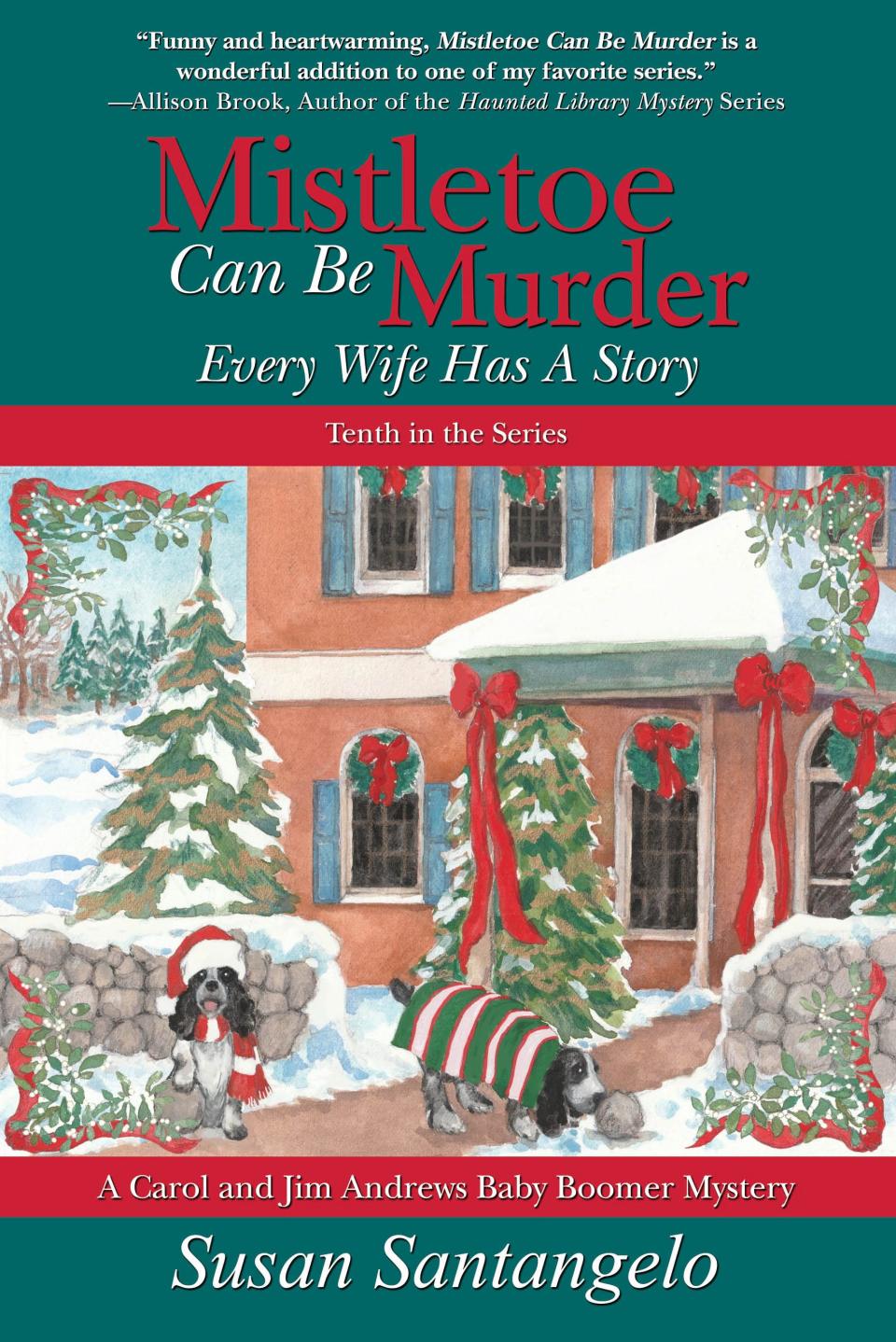 “Mistletoe Can Be Murder: Every Wife Has a Story,” by Susan Santangelo