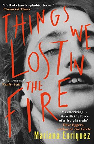 <i>Things We Lost in the Fire</i> Mariana Enriquez