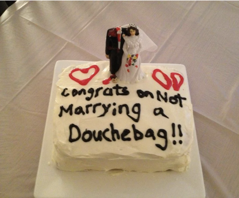 "Congrats on not marrying a douchebag!!"