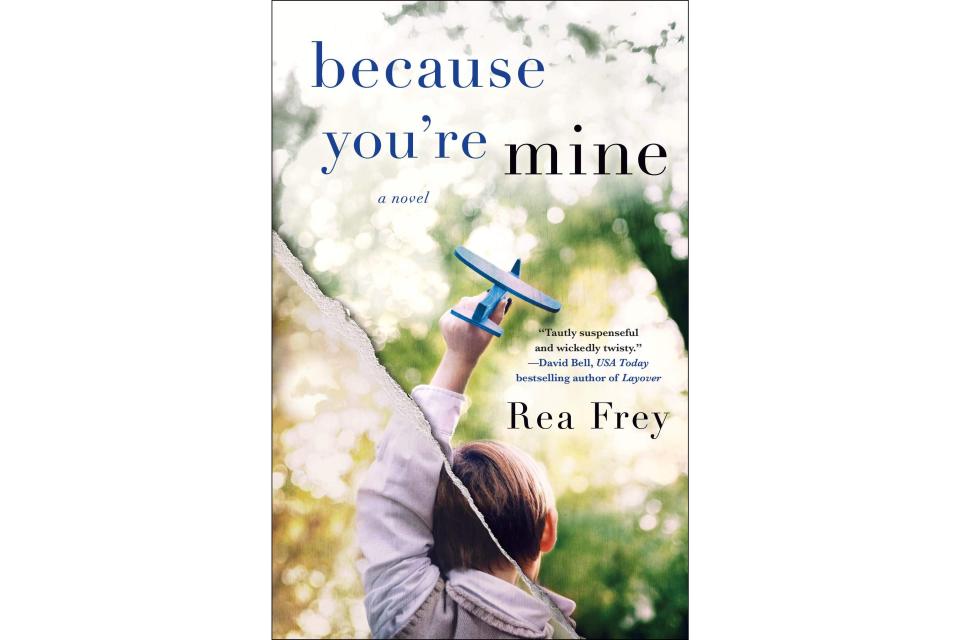 Because You’re Mine by Rea Frey