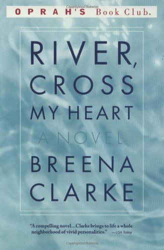 29) <i>River, Cross My Heart,</i> by Breena Clarke