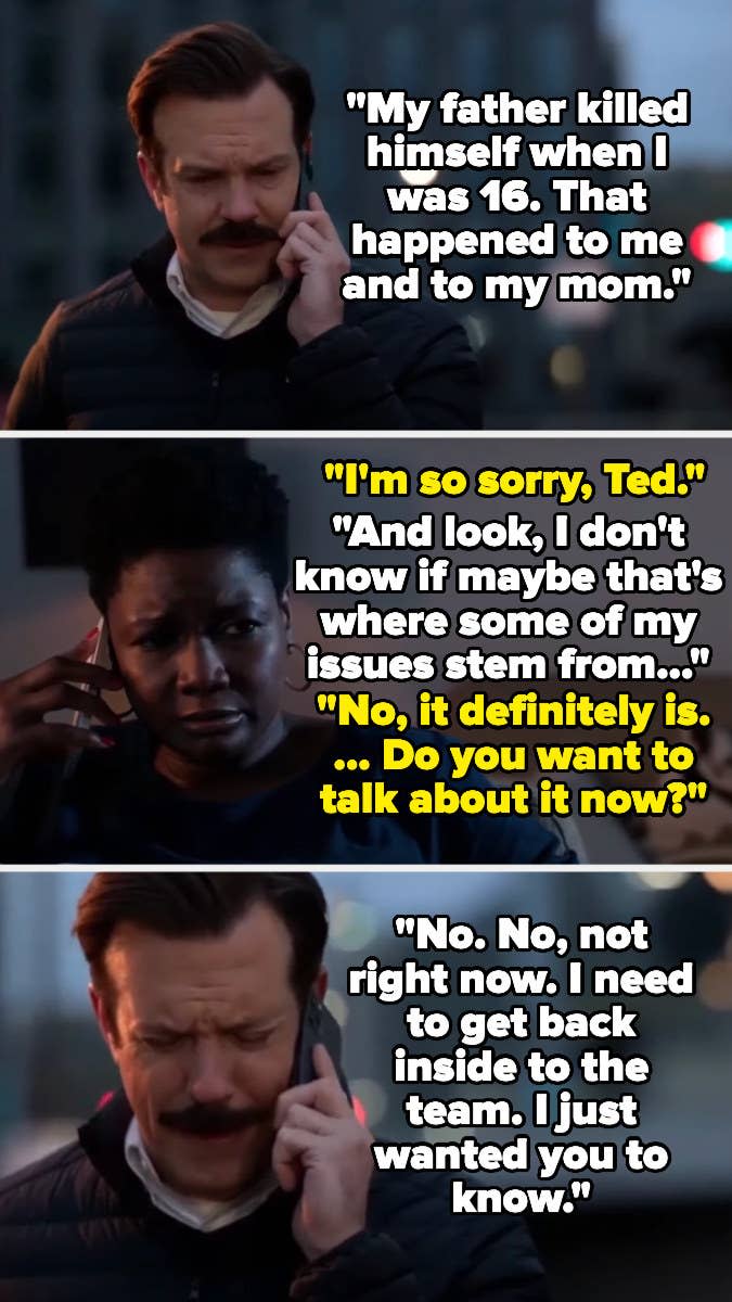 Ted tells Dr. Sharon that his dad killed himself when he was 16 and maybe that's where his issues stem from and Dr. Sharon says it is and asks if he wants to talk about it, but Ted says he can't, he just wanted Sharon to know