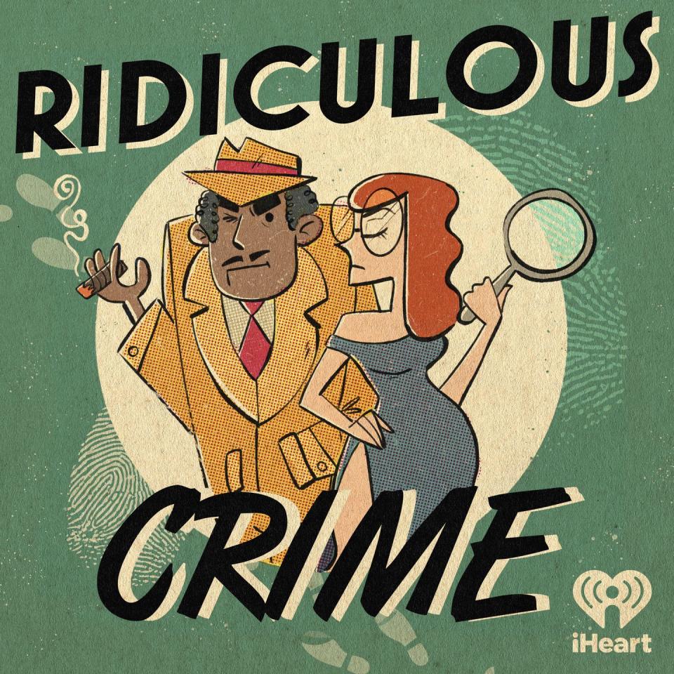 ridiculous crime podcast