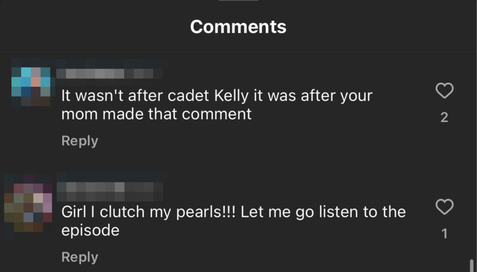 "It wasn't after Cadet Kelly it was after your mom made that comment"