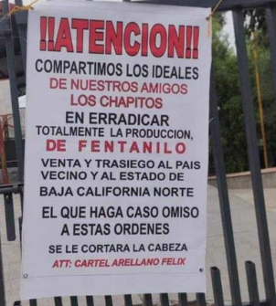 The Baja California-based Arellano-Felix cartel purportedly hung banners in Tijuana saying they were joining the Chapitos faction of the Sinaloa cartel in banning the production of fentanyl. (Courtesy Baja California State Attorney General’s Office)