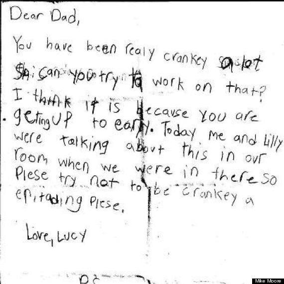 <strong>Author:</strong> Lucy  <strong>Age:</strong> 7  <a href="http://www.huffingtonpost.com/2013/06/13/cute-kid-note-of-the-day-dad-is-really-cranky_n_3430356.html?1371135593" target="_blank"><em>Click here to read the full note</em></a>