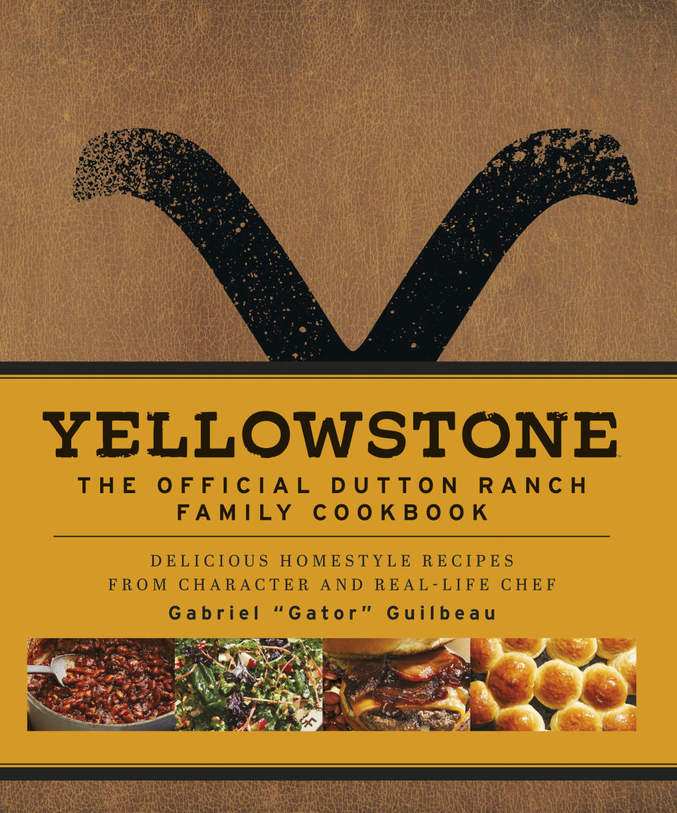 This cover image released by Weldon Owen shows “Yellowstone: The Official Dutton Ranch Family Cookbook,” by chef Gabriel “Gator” Guilbeau. (Weldon Owen via AP)