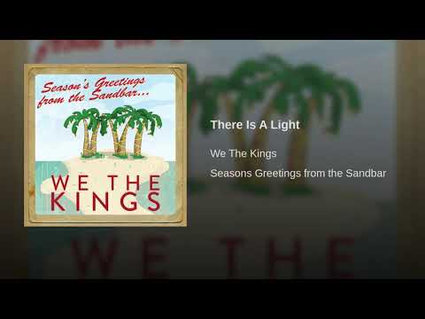 We The Kings - "There is a Light"