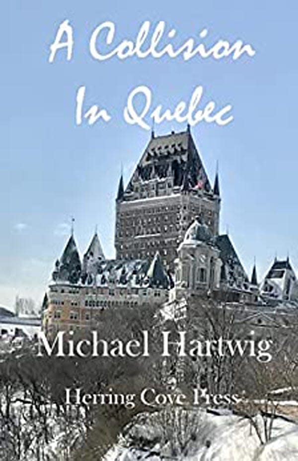 “A Collision in Quebec,” by Michael Hartwig