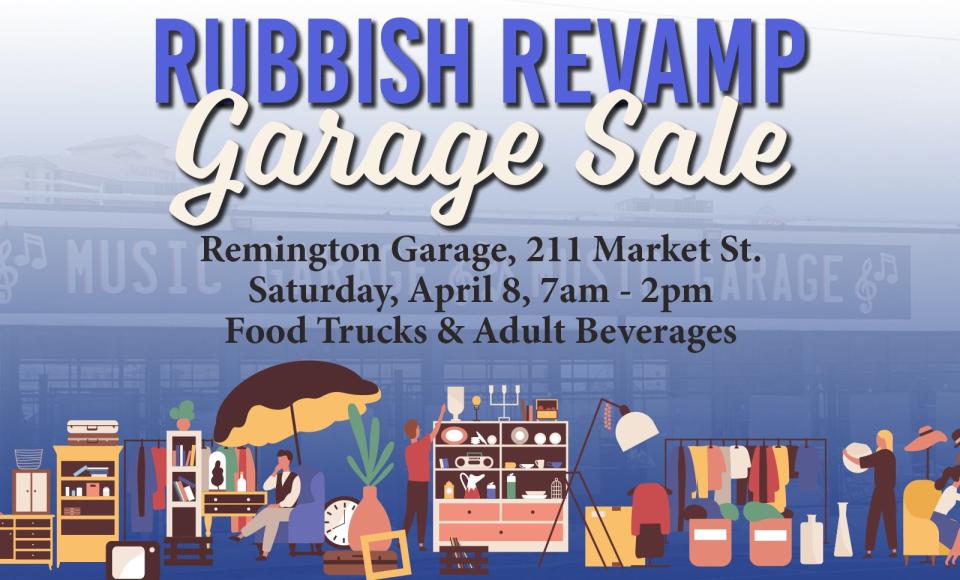 Find treasures Saturday morning at Rubbish Revamp Garage Sale, downtown’s first group sales gathering!