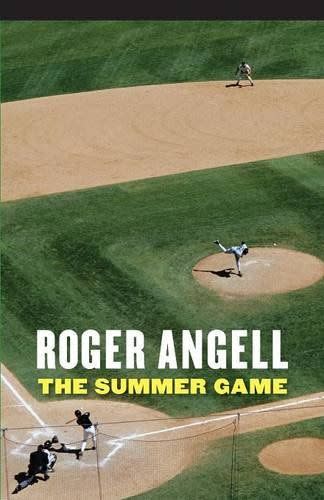 <em>The Summer Game</em>, by Roger Angell