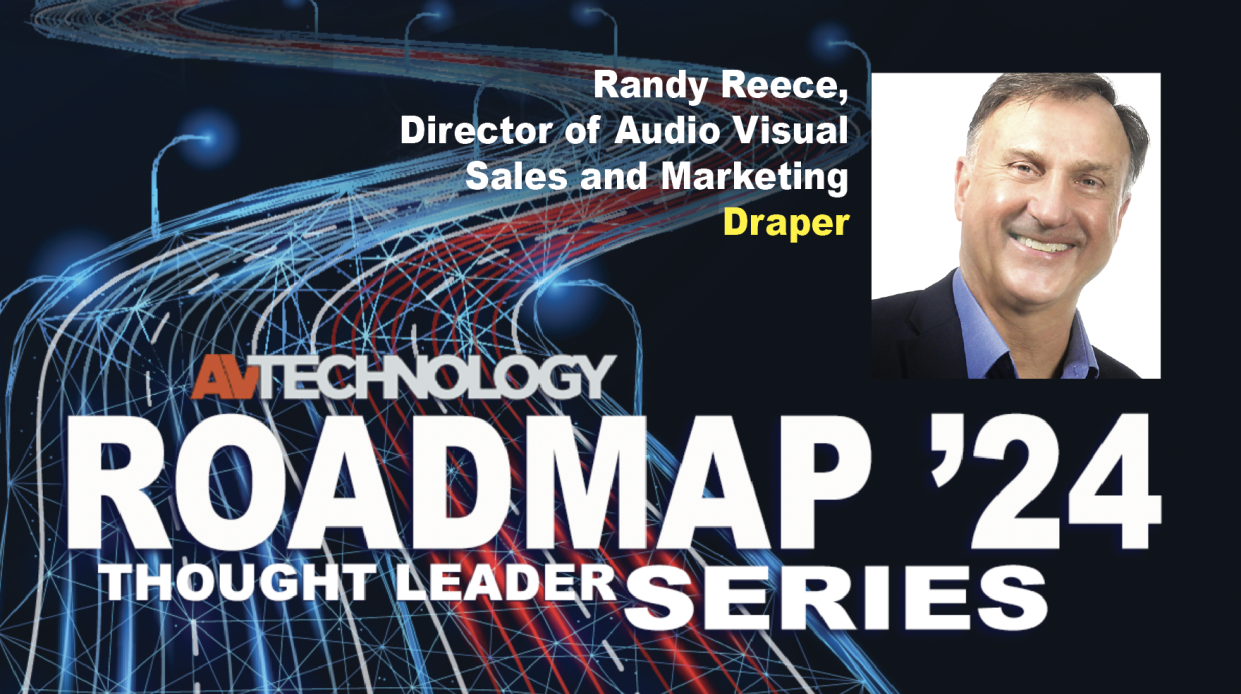  Randy Reece, Director of Audio Visual Sales and Marketing at Draper. 