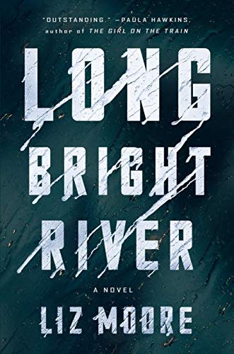 'Long Bright River' by Liz Moore