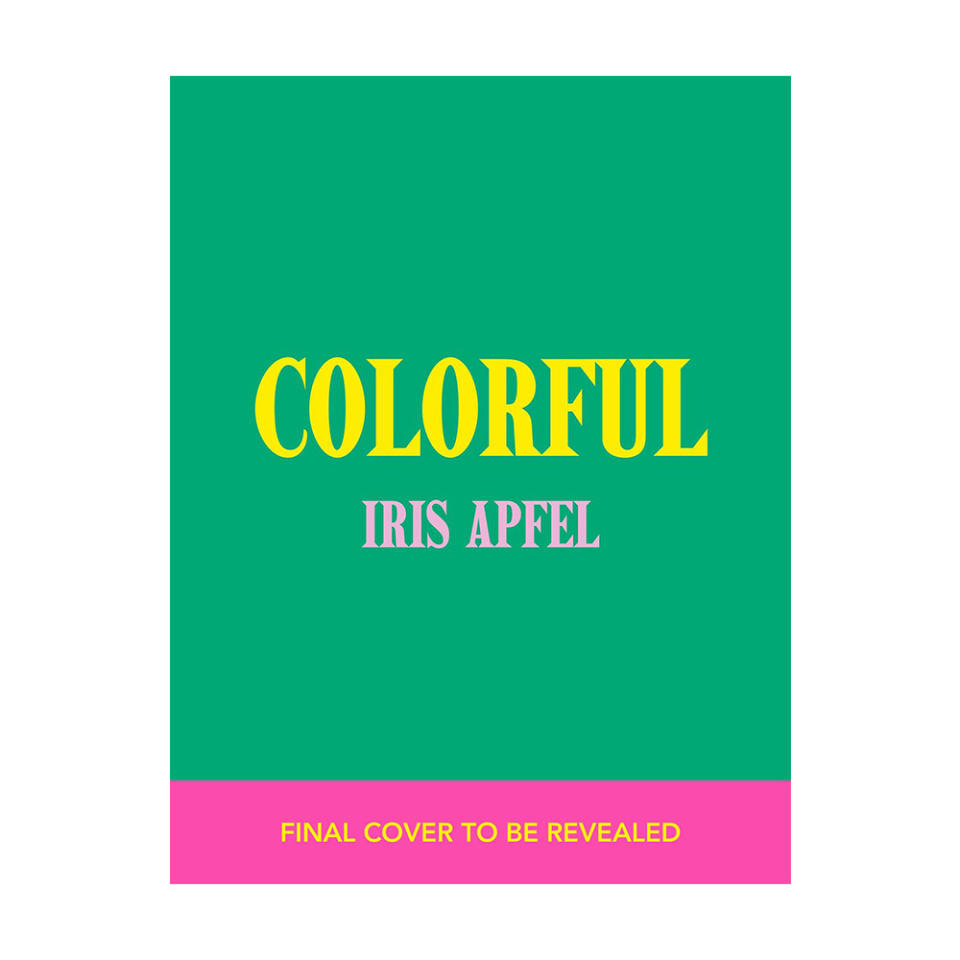 Iris Apfel forthcoming book, Colorful, green cover with yellow text