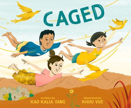 Caged. By Kao Kalia Yang, illustrated by Khou Vue.